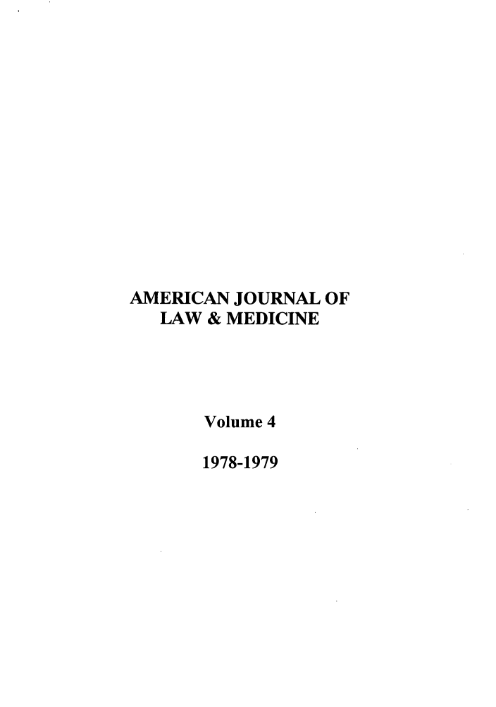 handle is hein.journals/amlmed4 and id is 1 raw text is: AMERICAN JOURNAL OF
LAW & MEDICINE
Volume 4
1978-1979


