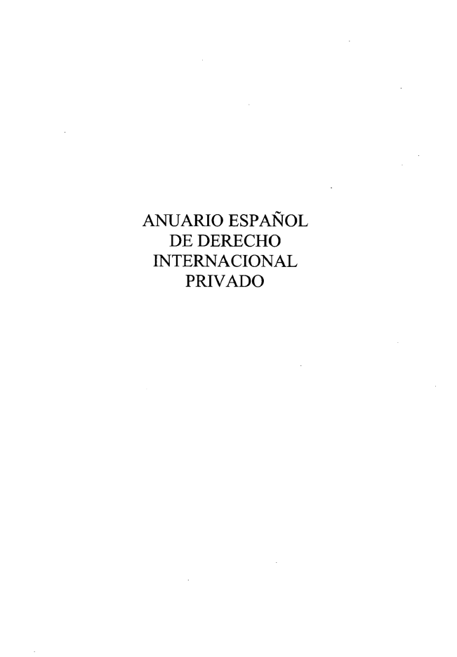 handle is hein.journals/anesdip12 and id is 1 raw text is: 










ANUARIO ESPANOL
  DE DERECHO
  INTERNACIONAL
    PRIVADO


