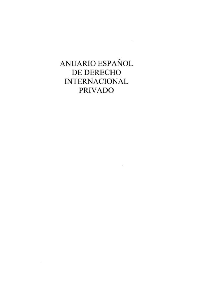 handle is hein.journals/anesdip8 and id is 1 raw text is: 






ANUARIO ESPANOL
  DE DERECHO
  INTERNACIONAL
    PRIVADO


