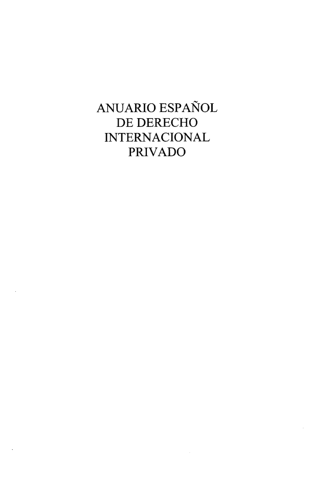 handle is hein.journals/anesdip9 and id is 1 raw text is: 






ANUARIO ESPANOL
  DE DERECHO
  INTERNACIONAL
    PRIVADO


