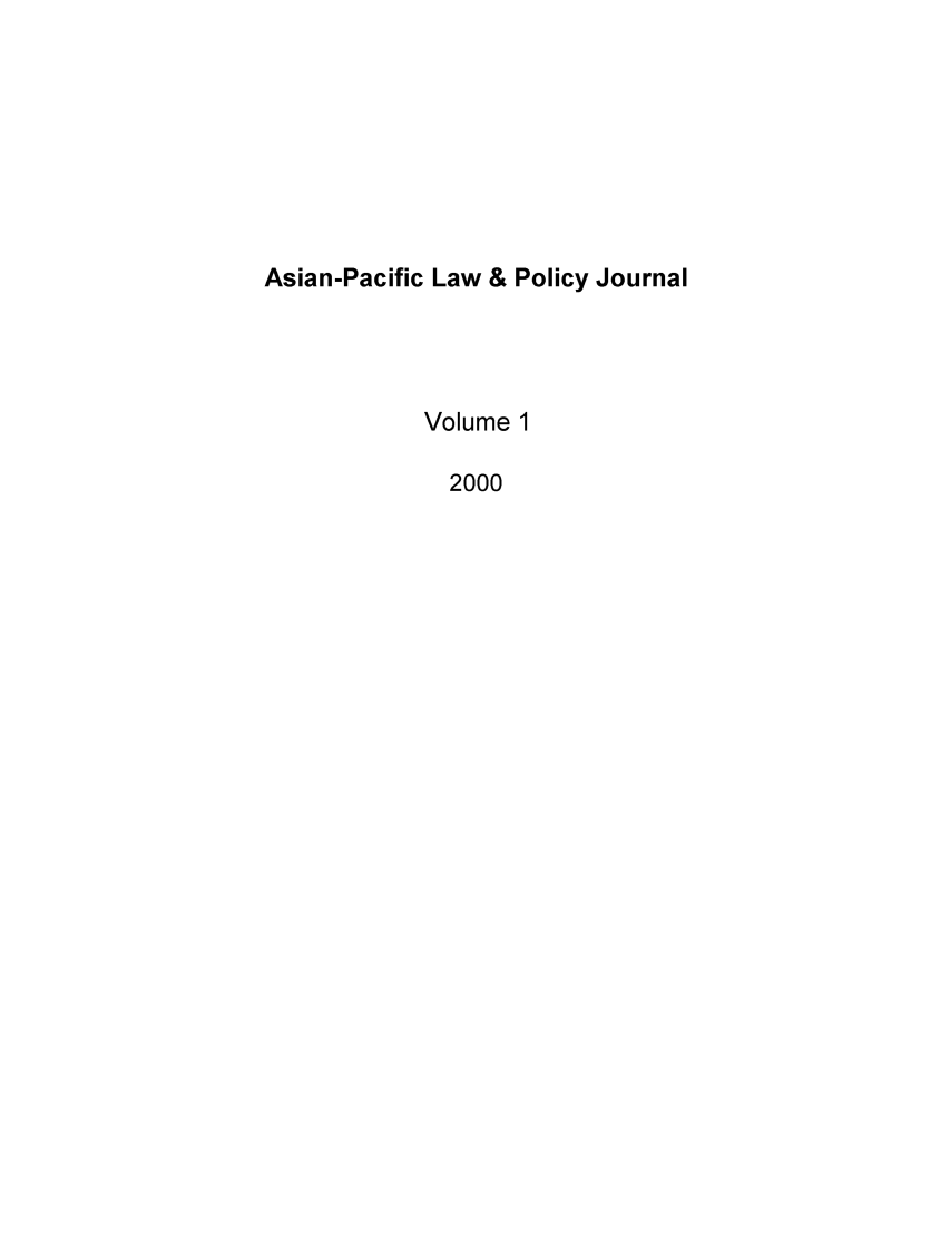 handle is hein.journals/aplpj1 and id is 1 raw text is: Asian-Pacific Law & Policy Journal
Volume 1
2000


