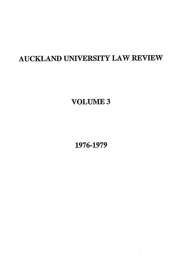 handle is hein.journals/auck3 and id is 1 raw text is: AUCKLAND UNIVERSITY LAW REVIEW
VOLUME 3
1976-1979


