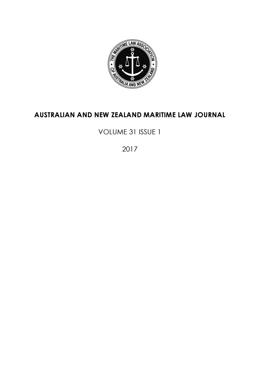 handle is hein.journals/ausnewma31 and id is 1 raw text is: 













AUSTRALIAN AND NEW ZEALAND MARITIME LAW JOURNAL

               VOLUME 31 ISSUE 1

                     2017


