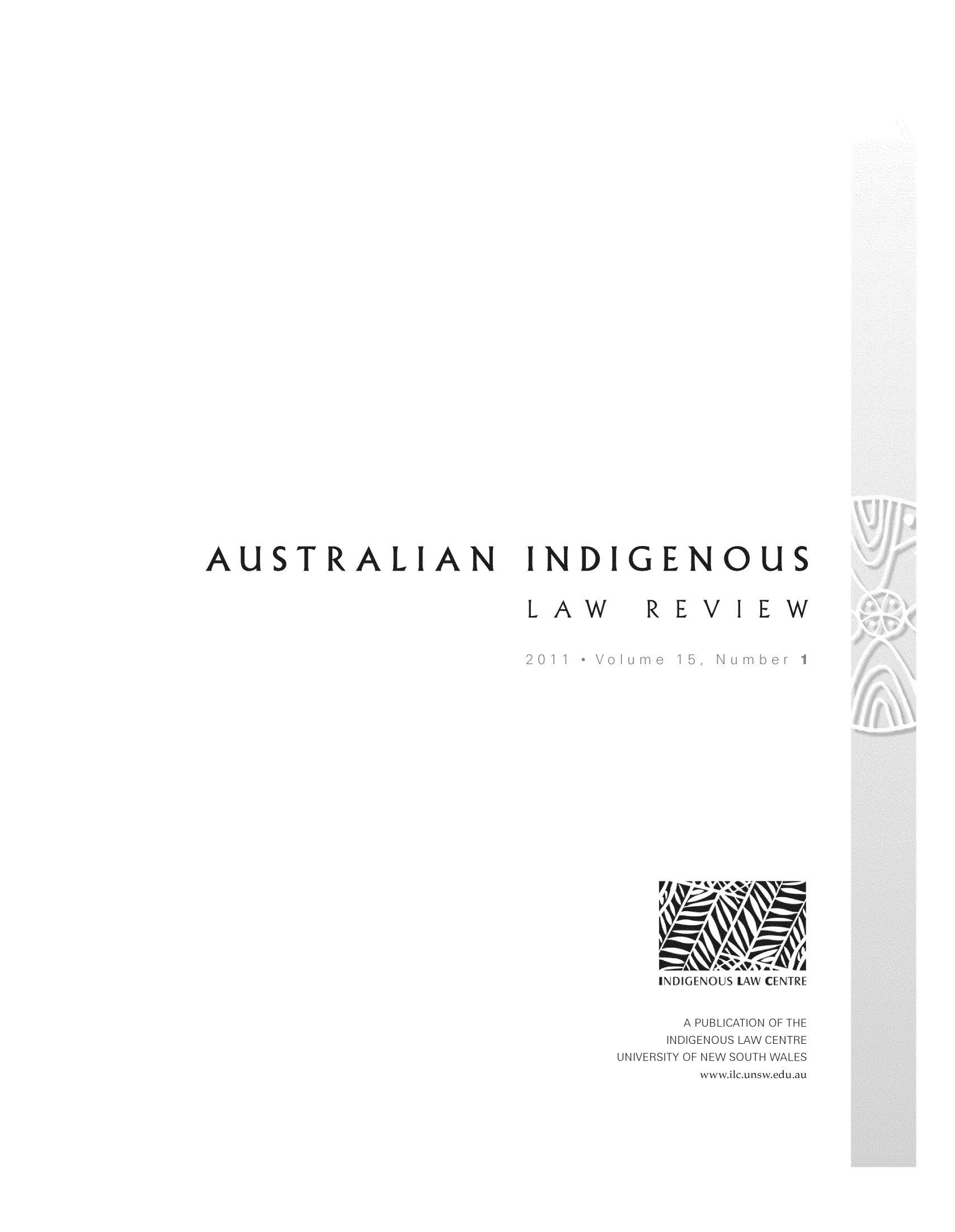 handle is hein.journals/austindlr15 and id is 1 raw text is: AUSTRALIAN INDIGENOUS

LAW

REVIEW

\INGENOU L1W CENWRE


