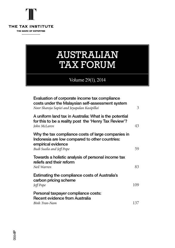 handle is hein.journals/austraxrum29 and id is 1 raw text is: 




THE TAX INSTITUTE
    THE MARK OF EXPERTISE


           Evaluation of corporate income tax compliance
           costs under the Malaysian self-assessment system
           Noor Sharoja Sapiei and Jeyapalan Kasipillai  3

           A uniform land tax in Australia: What is the potential
           for this to be a reality post the 'Henry Tax Review'?
           John McLaren                                        43

           Why the tax compliance costs of large companies in
           Indonesia are low compared to other countries:
           empirical evidence
           Budi Susila and Jeff Pope                           59

           Towards a holistic analysis of personal income tax
           reliefs and their reform
           Neil Warren                                         83

           Estimating the compliance costs of Australia's
           carbon pricing scheme
           Jeff Pope                                           109

           Personal taxpayer compliance costs:
           Recent evidence from Australia
           Binh Tran-Nam                                       137







0


