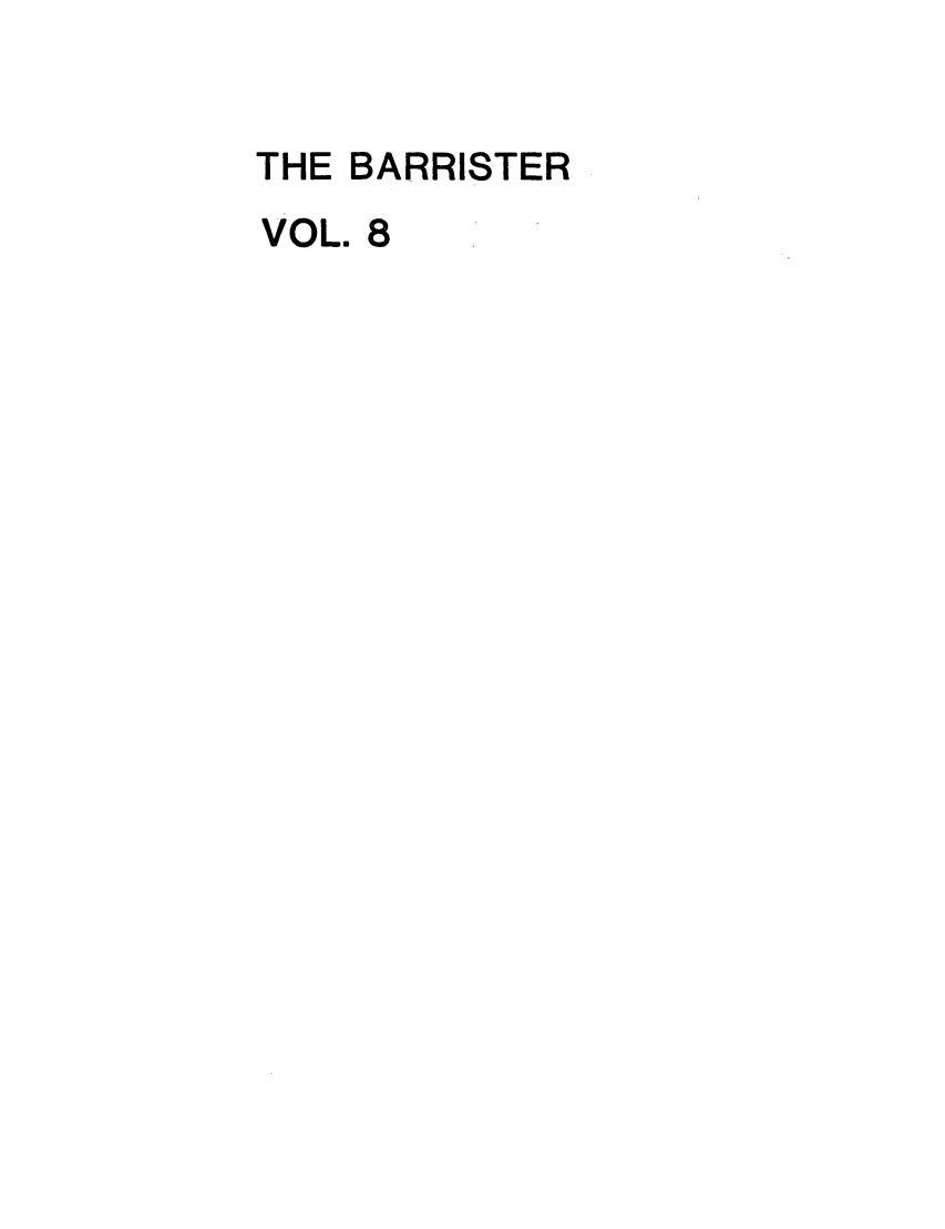 handle is hein.journals/barraba8 and id is 1 raw text is: THE BARRISTER
VOL. 8


