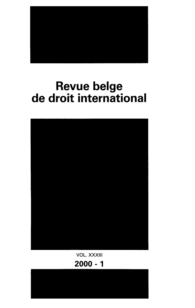 handle is hein.journals/belgeint33 and id is 1 raw text is: Revue belge
de droit international

VOL. XXXIII
2000-1


