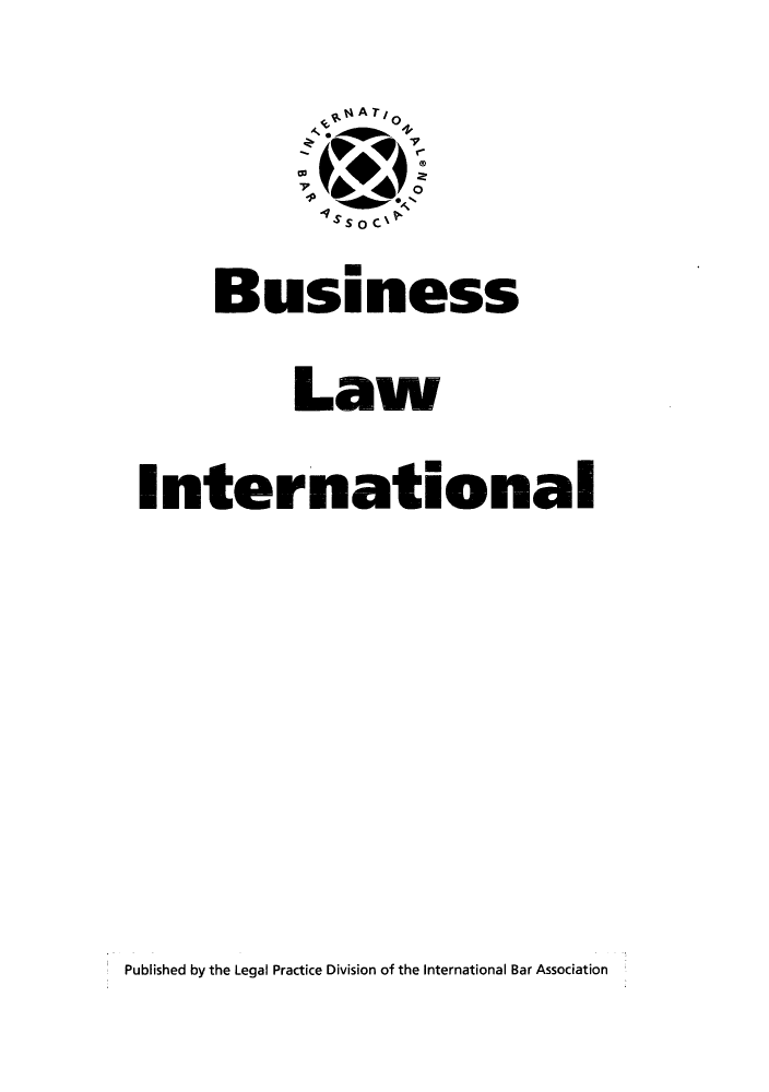 handle is hein.journals/blawintnl14 and id is 1 raw text is: ï»¿70
-SS  O
Business
Law
International

Published by the Legal Practice Division of the International Bar Association


