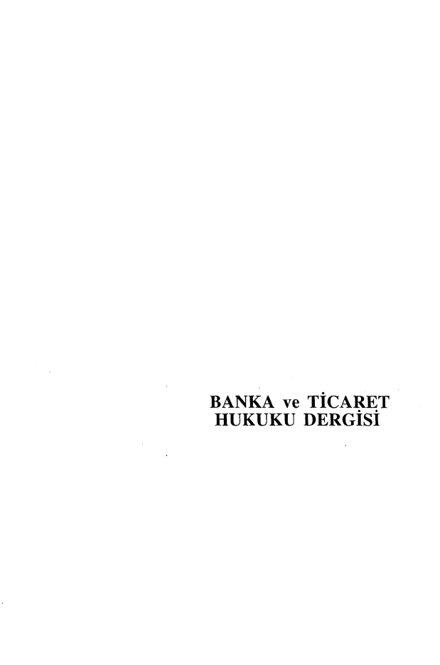 handle is hein.journals/bnkavthd18 and id is 1 raw text is: 




















BANKA ve
HUKUKU


TICARET
DERGiSi



