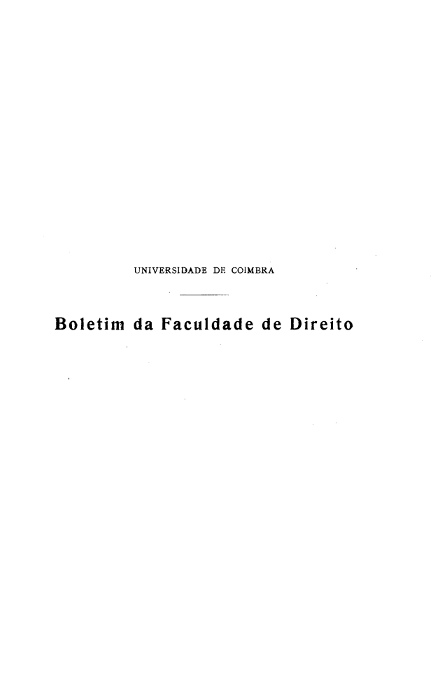 handle is hein.journals/boltfdiuc24 and id is 1 raw text is: 

















          UNIVERSIDADE DF COIMBRA



Boletim da Faculdade de Direito


