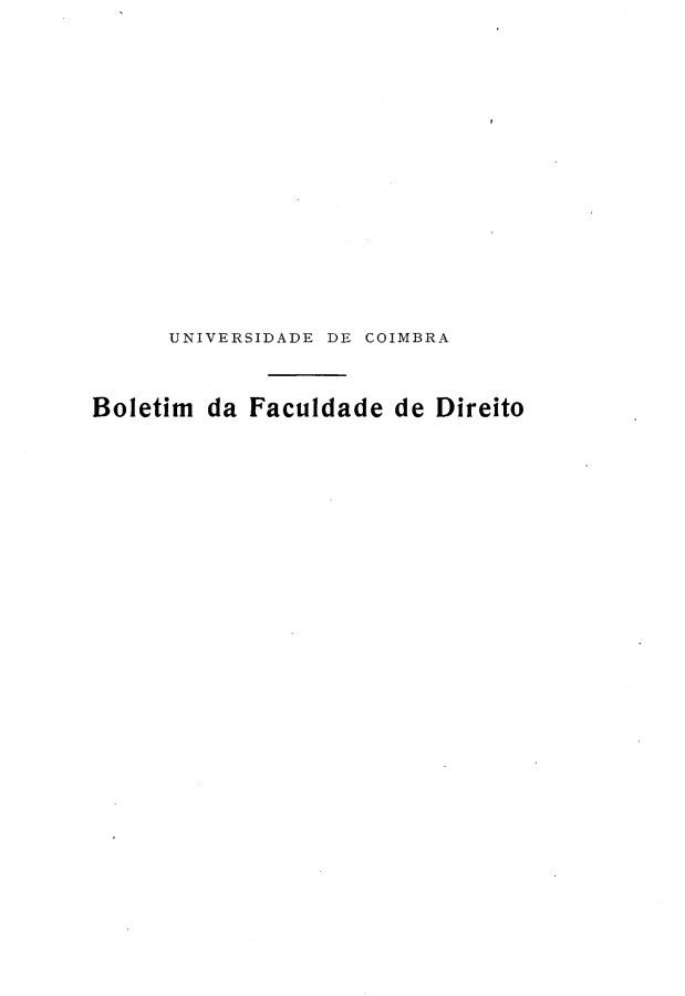 handle is hein.journals/boltfdiuc42 and id is 1 raw text is: 













      UNIVERSIDADE DE COIMBRA


Boletim da Faculdade de Direito


