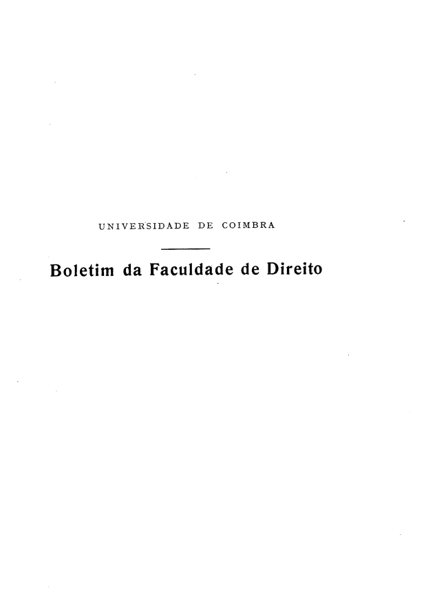 handle is hein.journals/boltfdiuc49 and id is 1 raw text is: 














      UNIVERSIDADE DE COIMBRA


Boletim da Faculdade de Direito


