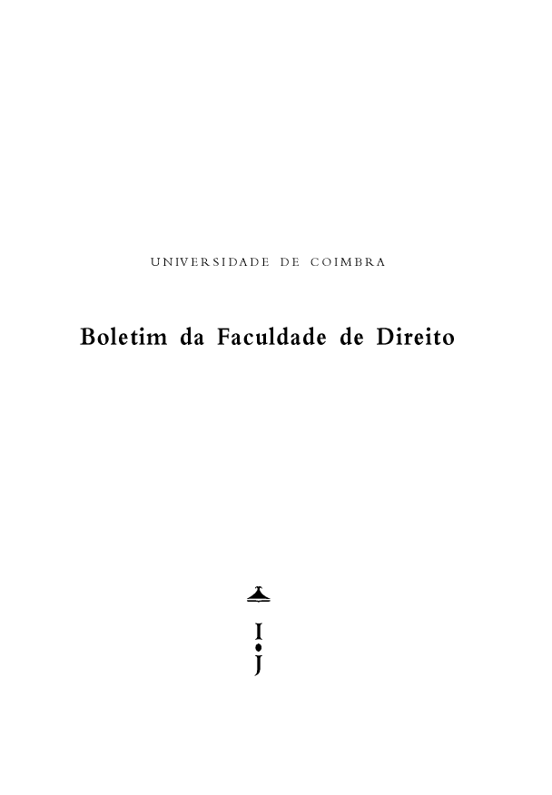 handle is hein.journals/boltfdiuc90 and id is 1 raw text is: 











      UNIVERSIDADE DE COIMBRA



Boletim da Faculdade de Direito


