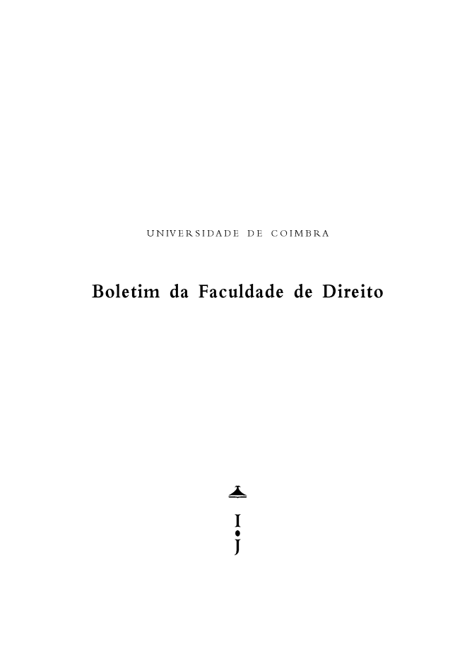 handle is hein.journals/boltfdiuc93 and id is 1 raw text is: 









UNIVERSIDADE DE COIMBRA


Boletim  da Faculdade  de Direito










                I


