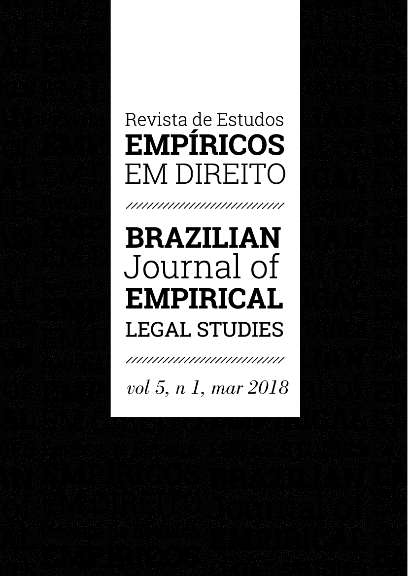 handle is hein.journals/brzjemls5 and id is 1 raw text is: 


Revista de Estudos
EMPIRICOS
EM  DIREITO

BRAZILIAN
Journal  of
EMPIRICAL
LEGAL STUDIES

vol 5, n 1, mar 2018


