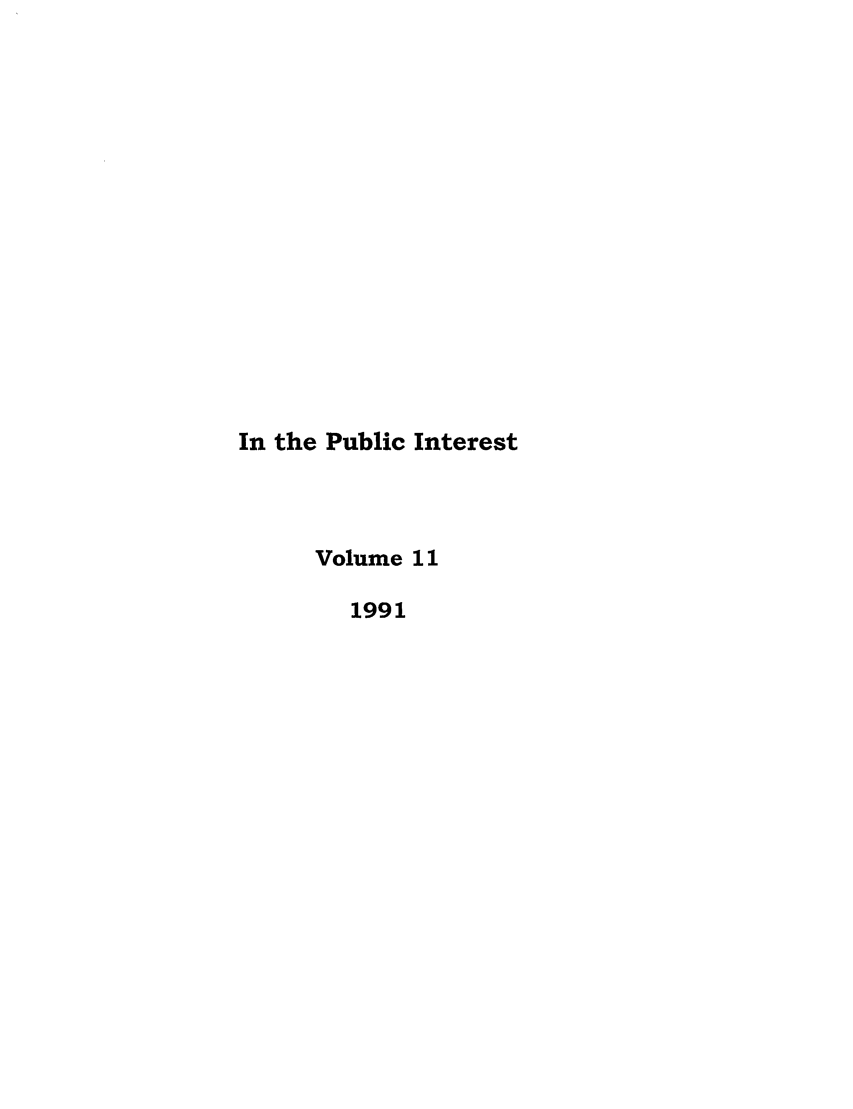handle is hein.journals/bufpij11 and id is 1 raw text is: In the Public Interest
Volume 11
1991


