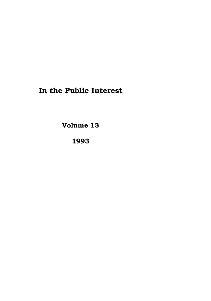 handle is hein.journals/bufpij13 and id is 1 raw text is: In the Public Interest
Volume 13
1993


