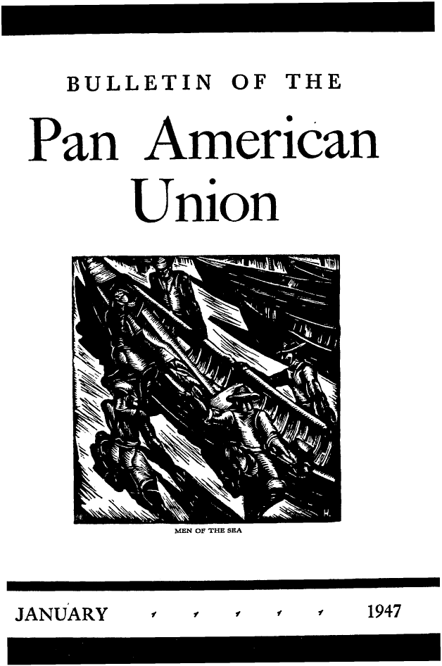 handle is hein.journals/bulpnamu81 and id is 1 raw text is: 


BULLETIN OF THE


Pan   Americ an


      Union


MEN OF THE SEA


JANUARY


-f fp f? ff


1947


