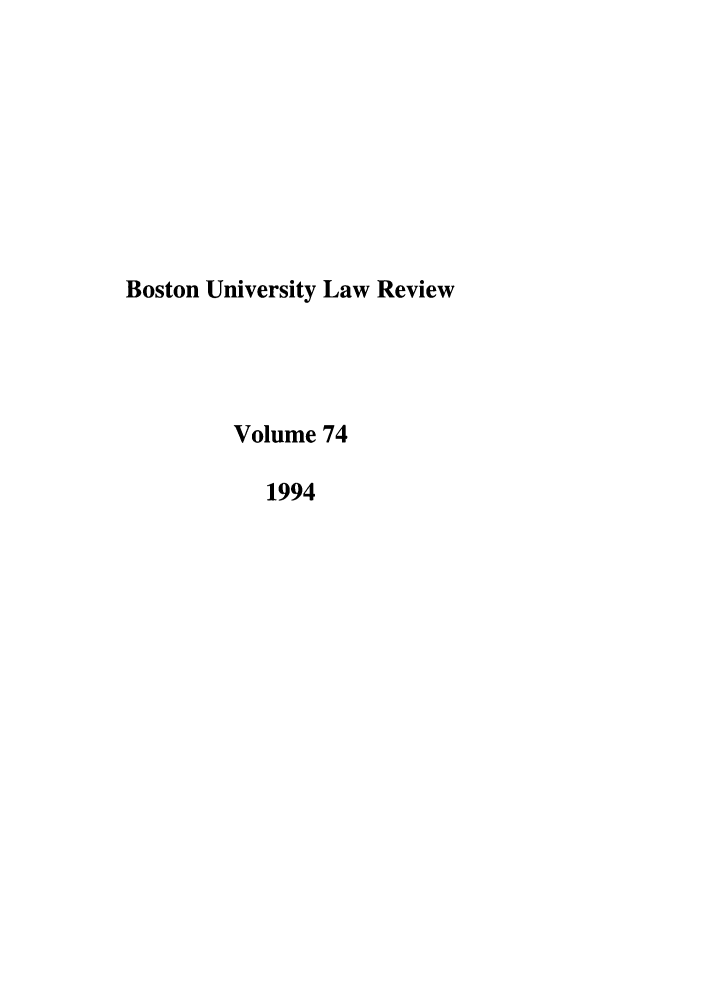 handle is hein.journals/bulr74 and id is 1 raw text is: Boston University Law Review
Volume 74
1994



