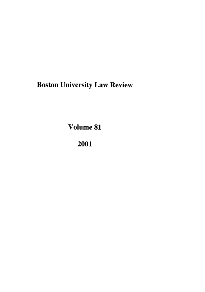 handle is hein.journals/bulr81 and id is 1 raw text is: Boston University Law Review
Volume 81
2001



