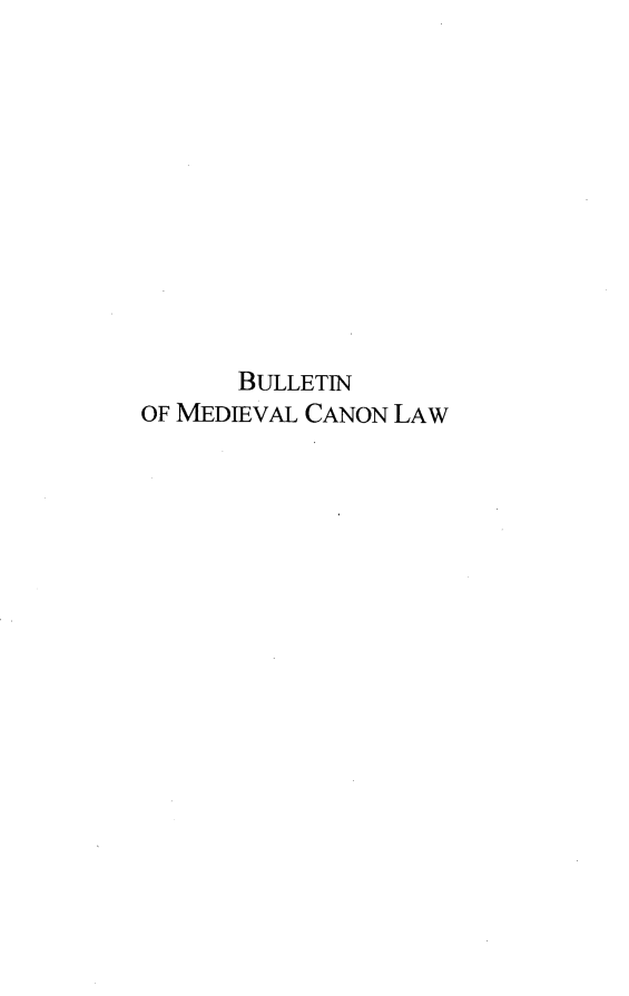 handle is hein.journals/bumedcal33 and id is 1 raw text is: 











      BULLETIN
OF MEDIEVAL CANON LAW


