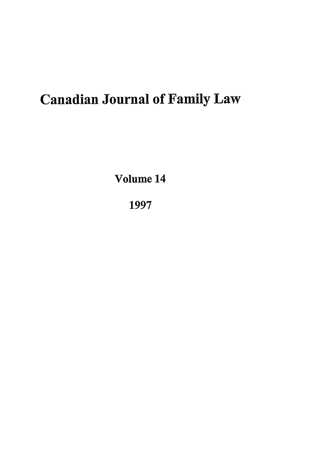 handle is hein.journals/cajfl14 and id is 1 raw text is: Canadian Journal of Family Law
Volume 14
1997


