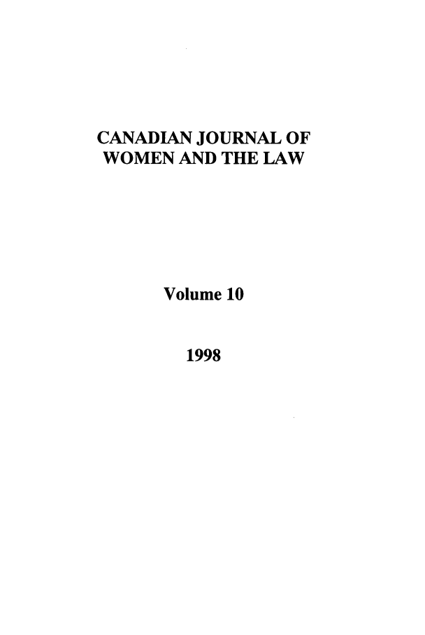 handle is hein.journals/cajwol10 and id is 1 raw text is: CANADIAN JOURNAL OF
WOMEN AND THE LAW
Volume 10
1998


