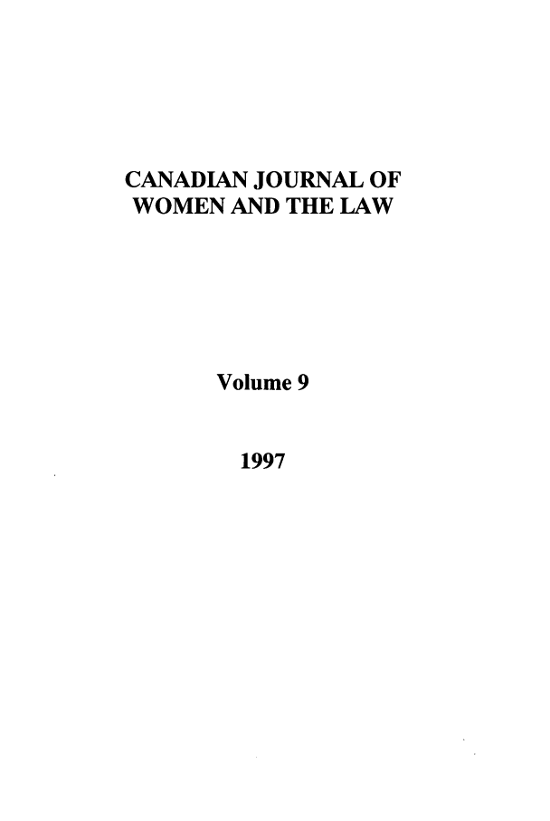 handle is hein.journals/cajwol9 and id is 1 raw text is: CANADIAN JOURNAL OF
WOMEN AND THE LAW
Volume 9
1997


