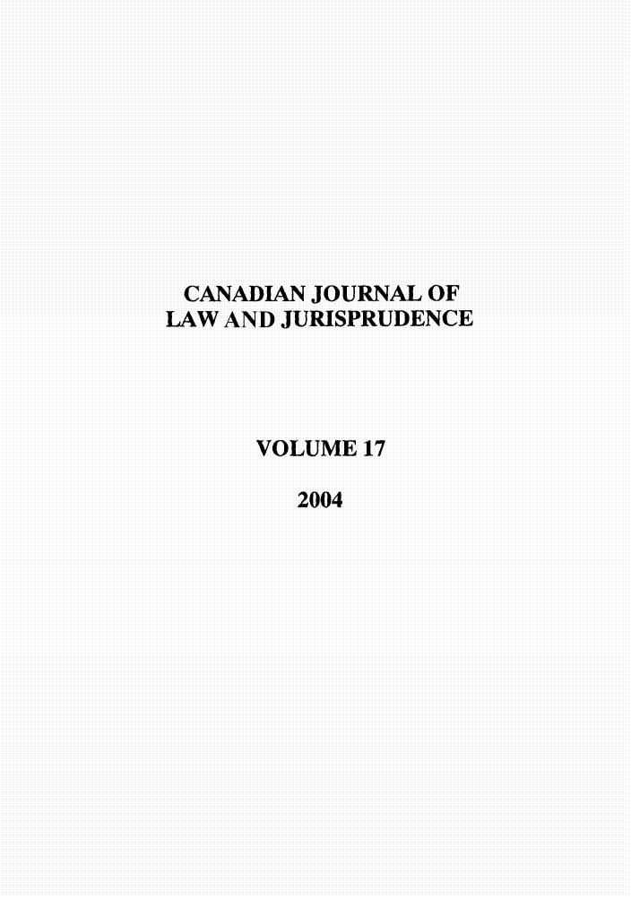 handle is hein.journals/caljp17 and id is 1 raw text is: CANADIAN JOURNAL OF
LAW AND JURISPRUDENCE
VOLUME17
2004


