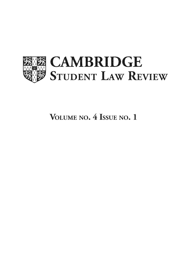 handle is hein.journals/camslr4 and id is 1 raw text is: CANIBRIDGE
STUDENT LAW REVIEW
VOLUME NO. 4 ISSUE NO. 1


