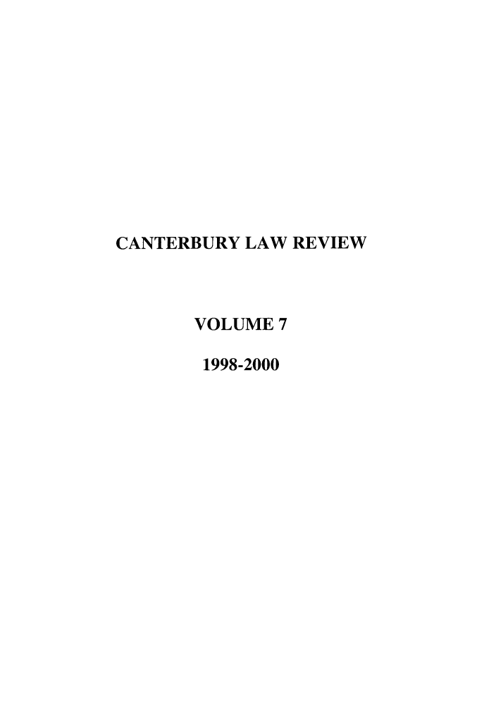 handle is hein.journals/cblrt7 and id is 1 raw text is: CANTERBURY LAW REVIEW
VOLUME 7
1998-2000


