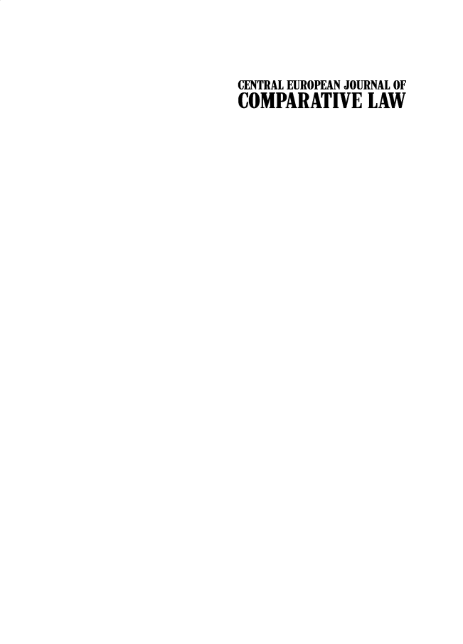 handle is hein.journals/cejcl1 and id is 1 raw text is: CENTRAL EUROPEAN JOURNAL OF
COMPARATIVE LAW


