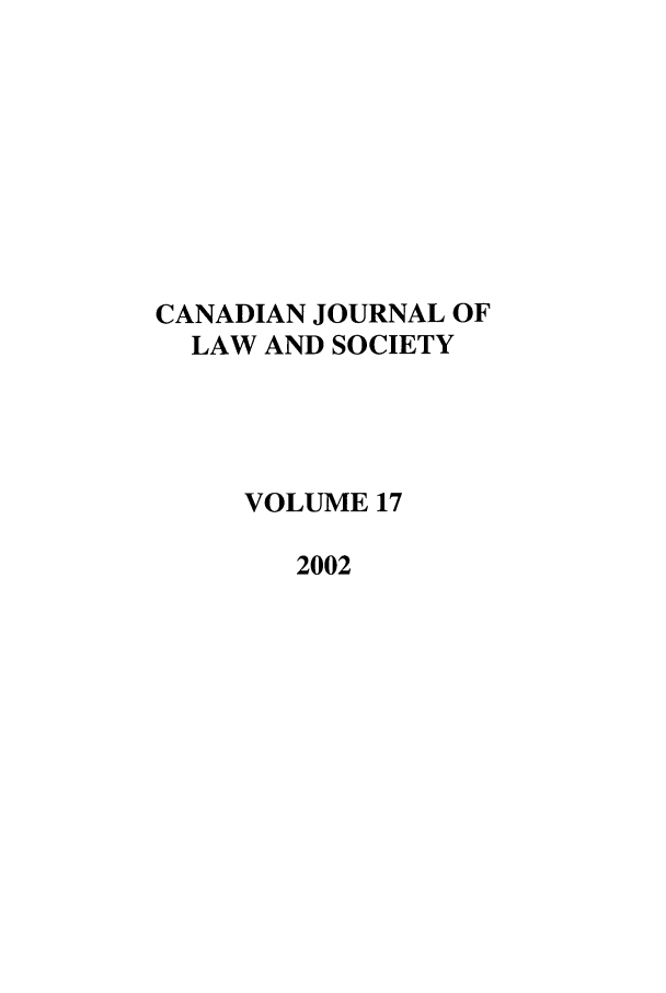 handle is hein.journals/cjls17 and id is 1 raw text is: CANADIAN JOURNAL OF
LAW AND SOCIETY
VOLUME 17
2002



