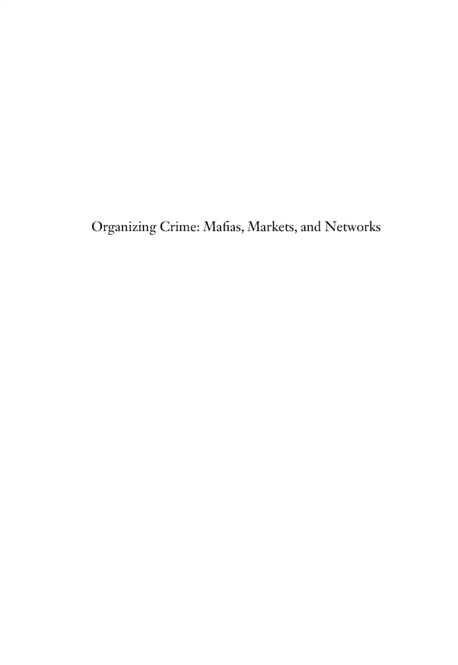 handle is hein.journals/cjrr49 and id is 1 raw text is: 













Organizing Crime: Mafias, Markets, and Networks


