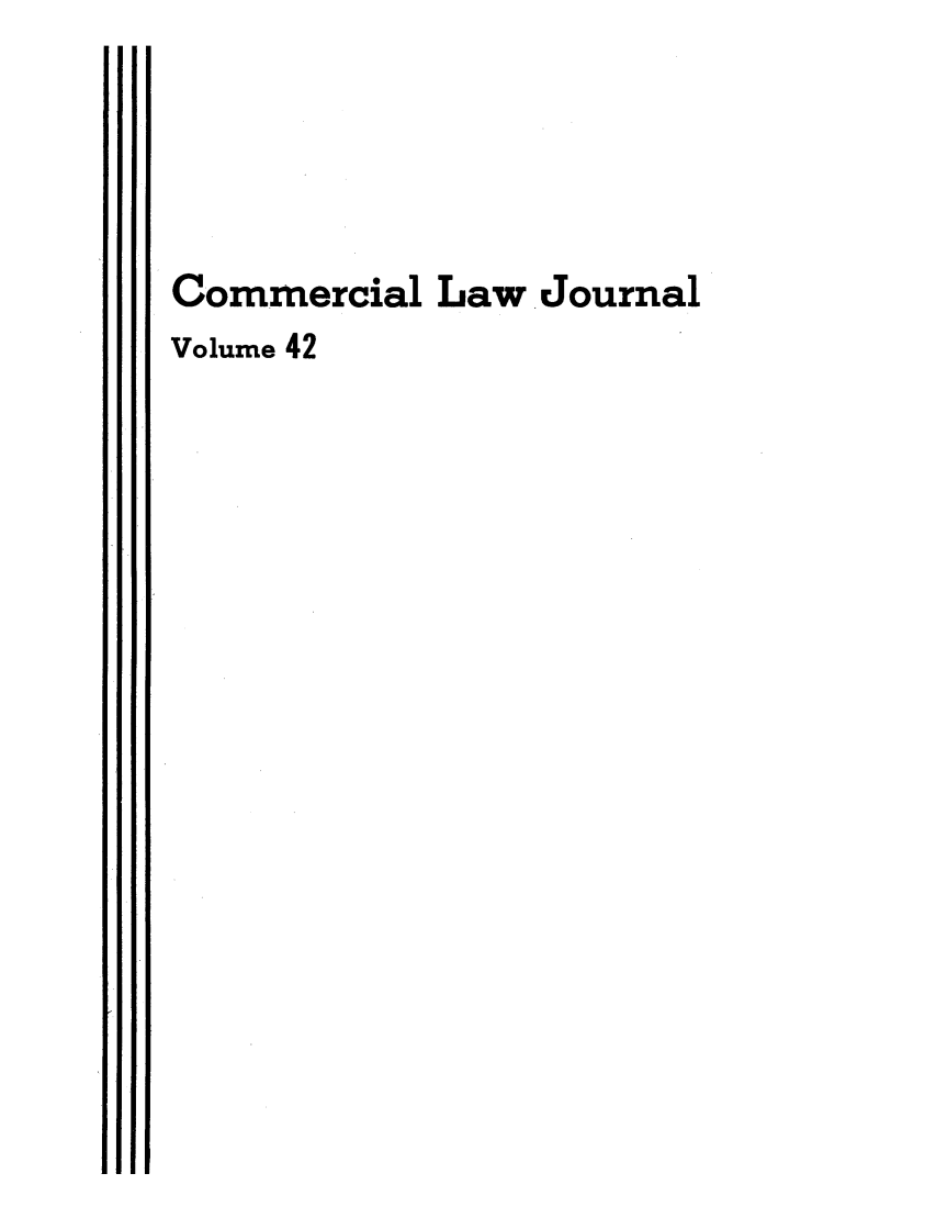 handle is hein.journals/clla42 and id is 1 raw text is: Commercial Law Journal
Volume 42



