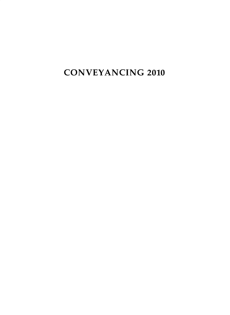 handle is hein.journals/cnvycg2010 and id is 1 raw text is: 






CONVEYANCING 2010


