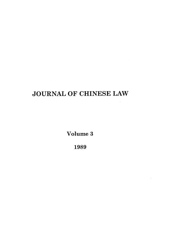 handle is hein.journals/colas3 and id is 1 raw text is: JOURNAL OF CHINESE LAW
Volume 3
1989


