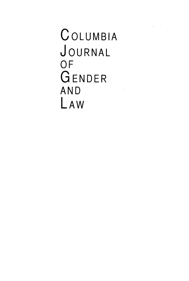 handle is hein.journals/coljgl22 and id is 1 raw text is: COLUMBIA
JOURNAL
OF
GENDER
AND
LAW


