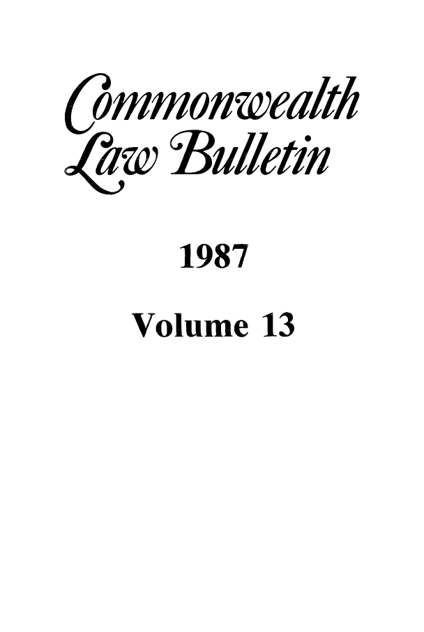 handle is hein.journals/commwlb13 and id is 1 raw text is: ommonwealth
aw Bulletin
1987
Volume 13


