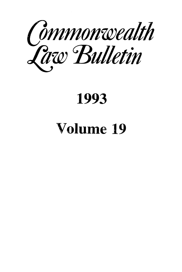 handle is hein.journals/commwlb19 and id is 1 raw text is: ommonw ealth
aw Bulletin
1993
Volume 19


