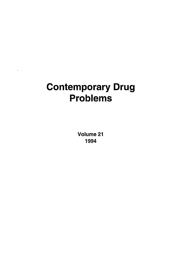 handle is hein.journals/condp21 and id is 1 raw text is: Contemporary Drug
Problems
Volume 21
1994


