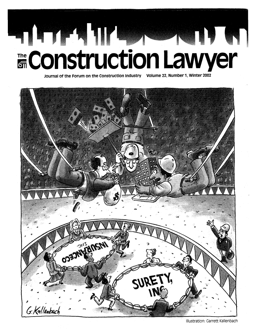 handle is hein.journals/conlaw22 and id is 1 raw text is: Sconstruction Lawyer
Journal of the Forum on the Construction Industry Volume 22, Number 1, Winter 2002

,/-

V

1    11

Illustration: Garrett Kallenbach

o

m

9
. ll dI


