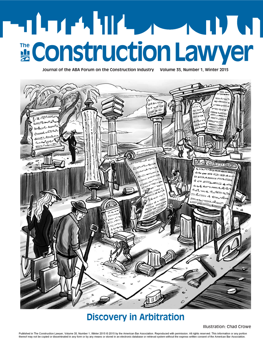 handle is hein.journals/conlaw35 and id is 1 raw text is: 












           Journal of the ABA Forum on th'e Construction Industry Volume 3S, Number 1, Winter 2015


   ma   ....                                     .....                                                         isw: .: . ::.:., .

      %%lowo . Lk ow mm-- ;-, ..a Z L I            ...      U............






















  PuliheiTeorinawy Volumhe 35A Num  oWntr21©25b the Amesrucican BaoIaterduc Voued with permisinAlrgtberve Thi W inormto oran0prto
temnboddsndafm                   bam    ssrineo         database ... or rilt tuh estceoe           ra   ro
                           ..................................





















                                                    . .+ :.:                     ..:.              . . . .... . .
                                                    ',~ ~ ~ ~  ~   ~   ~   ~  ~~~~~~~.. ..............iii~~~~iiii~~~~iiii~~~~iiii~~:
                                                    : i::ii~i~:::iiiiii                       ...........................
         M ..                                                                  .............iilllliiilllliiiillii~ ~iil



                                          .                                      . . . . . . . . . ..i' . . . . . . . .
                                   .. .. .. .. .. ..    :   :: :::::: :::::::: :::::::::::::::::::::::::::::::::::::::::::::::::::::::::::::::::::::::::::::: . ..   ==============================================.

                                                                                       ................C      ro w
                     Publshe  in  he  onstucton Lwye, Vlume35,Numbr 1 Winer  015  205 b  theAmeicanBarAssoiaton.  eprducd wih prmision Allrigts rsered.Thisinfrmaton.r.an.potio
                   therof my nt becoped o  disemiate  in  ny orm  r b  anymeas orstoed i anelecronc daabae orretieva sytem  ithut te epres  wrttenconent f.t.  Am ricn.Ba.Asociaion



