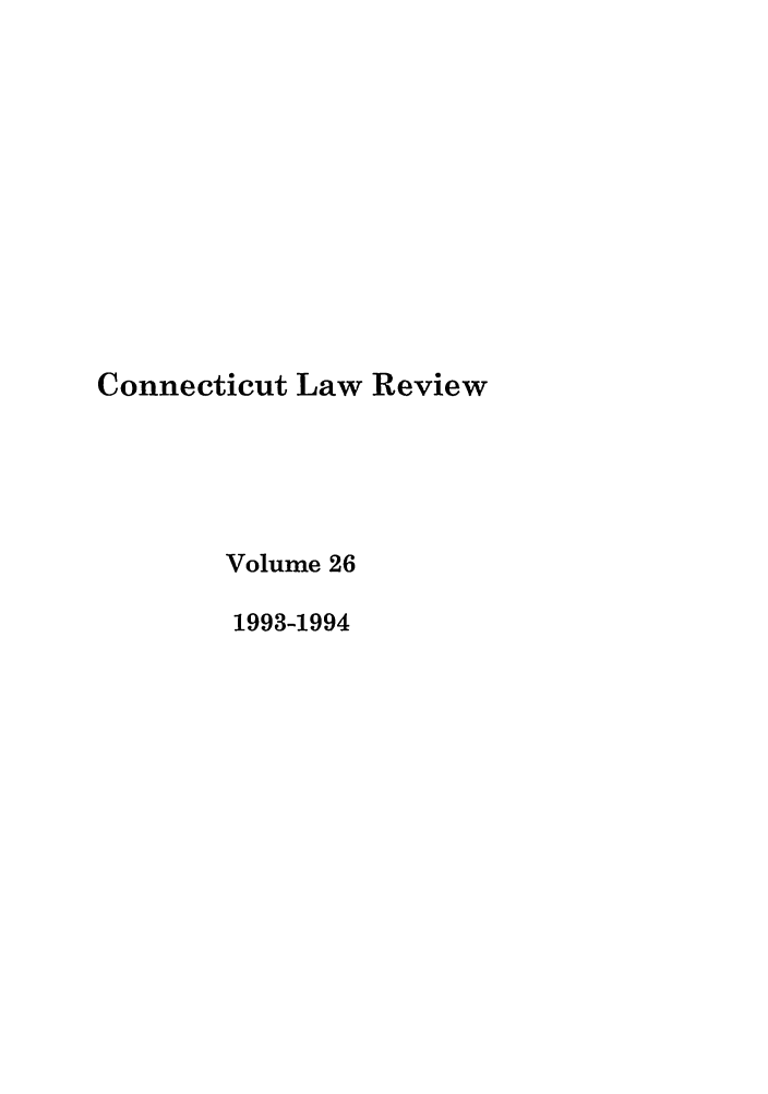 handle is hein.journals/conlr26 and id is 1 raw text is: Connecticut Law Review
Volume 26
1993-1994



