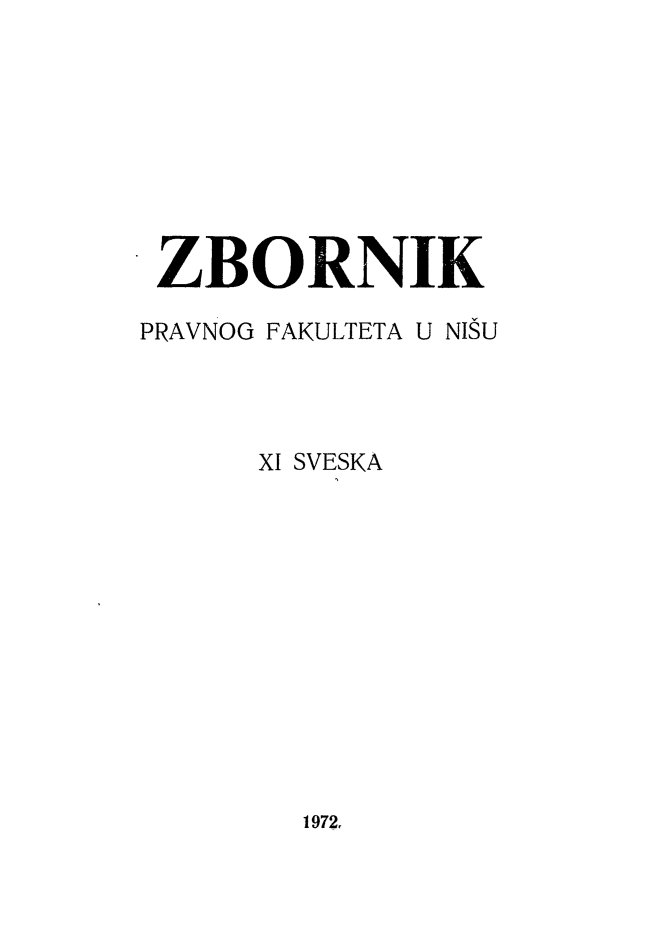handle is hein.journals/copnis11 and id is 1 raw text is: 








ZBORNIK

PRAVNOG FAKULTETA U NISU



      XI SVESKA


1972,


