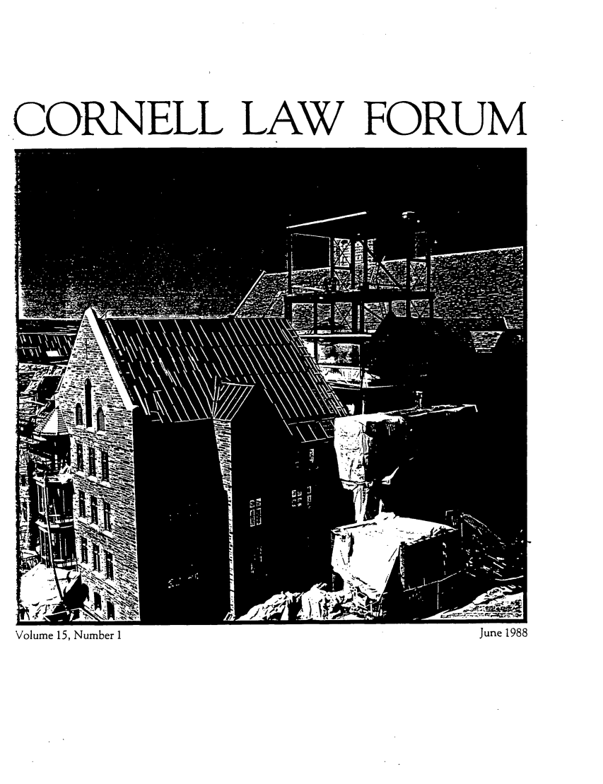 handle is hein.journals/corlawfofe15 and id is 1 raw text is: CORNELL LAW FORUM

- , -
p
I

Volume 15, Number 1

'3 :a,,. .,
L-

June 198


