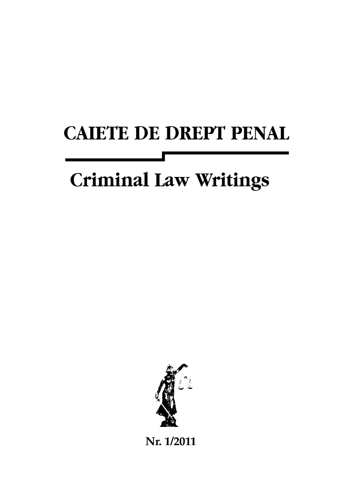 handle is hein.journals/crimlwr2011 and id is 1 raw text is: CAIETE DE DREPT PENAL
Criminal Law Writings

Nr. 1/2011


