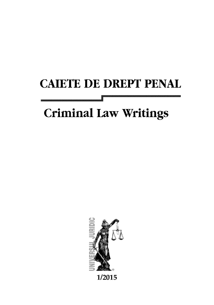 handle is hein.journals/crimlwr2015 and id is 1 raw text is: 




CAIETE DE DREPT PENAL

Criminal Law Writings


1/2015


