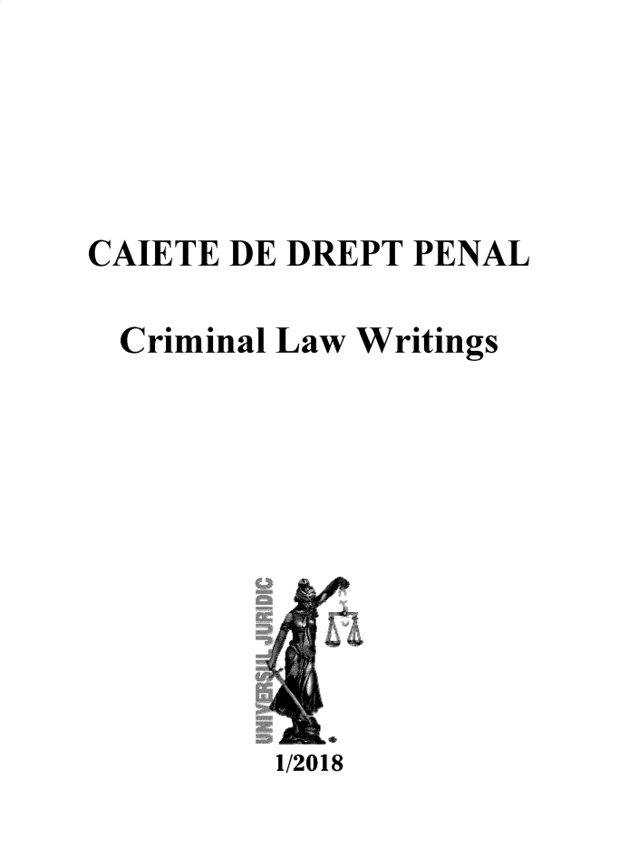 handle is hein.journals/crimlwr2018 and id is 1 raw text is: 




CAIETE DE DREPT PENAL

  Criminal Law Writings


1/2018



