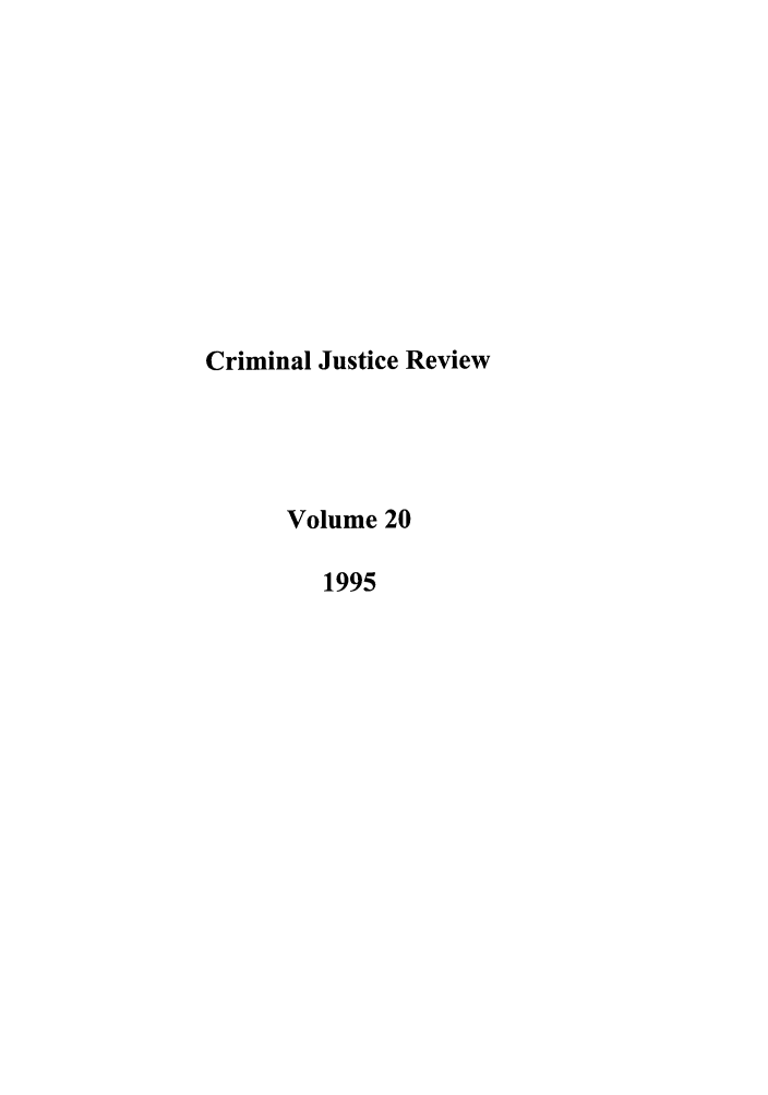 handle is hein.journals/crmrev20 and id is 1 raw text is: Criminal Justice Review
Volume 20
1995


